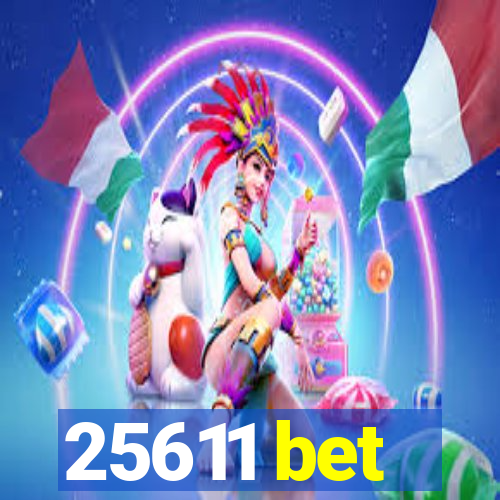 25611 bet